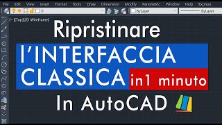 Come ripristinare lINTERFACCIA CLASSICA in AutoCAD short [upl. by Nyleahcim]