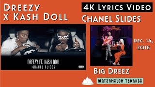 Dreezy x Kash Doll  Chanel Slides  Lyrics Video  Big Dreez  2018  192 [upl. by Eadahc]