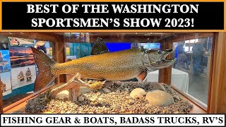 BEST OF THE WASHINGTON SPORTSMAN SHOW 2023gear fishing hunting camping boats rvs [upl. by Arot]