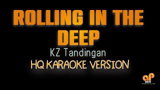 ROLLING IN THE DEEP  Adele  KZ Tandingan HQ KARAOKE VERSION [upl. by Nesyrb]