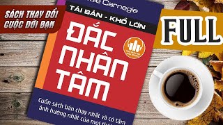 ĐẮC NHÂN TÂM  FULL 7 TIẾNG  Bộ Sách Nói Bí Kíp Giao Tiếp Hay Nhất Mọi Thời Đại Doanh Nhân Phải Đọc [upl. by Oinotnanauj999]