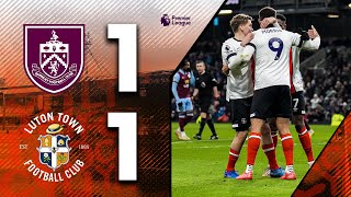 Burnley 11 Luton  Massive away point 💪  Premier League Highlights [upl. by Saddler]