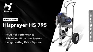 Best Airless Paint Sprayer  HS 795 Electric Airless Sprayer Product Video  Hisprayer Manufactured [upl. by Berget]