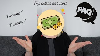 FAQ Je réponds à toutes vos questions concernant le budget 💵 [upl. by Eelahs]