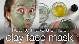 How to Make a DIY Simple Clay Face Mask [upl. by Colis]