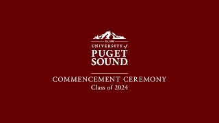 University of Puget Sound Commencement 2024 [upl. by Allanson]