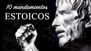 10 MANDAMIENTOS DEL ESTOICISMO  Motivación Estoica con Marco Aurelio Séneca Epicteto Epicuro [upl. by Adnaerb735]