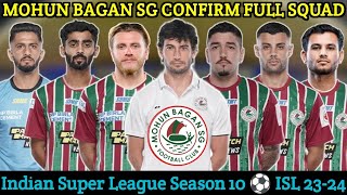 Mohun Bagan SG Confirm Full Squad 🔥 ISL Season 10  ISL 202324  MBSG FULL SQUAD [upl. by Atir755]