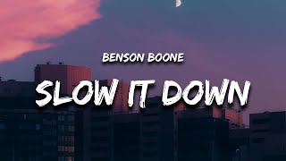 Benson Boone  Slow It Down Lyrics [upl. by Finkelstein]