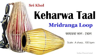 keharwa taal  Mridanga loops  scale A khol loops [upl. by Tews]