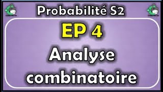 EP4 Analyse combinatoire [upl. by Yllen]