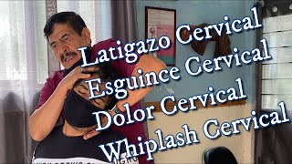 Esguince Cervical Latigazo Dolor Cuello Whiplash Quiropractico Tratamiento [upl. by Anoyek]