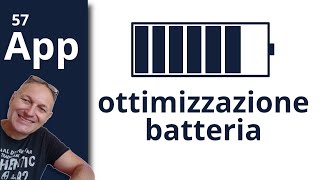 57 App come ottimizzare manualmente luso della batteria  Daniele Castelletti  AssMaggiolina [upl. by Netsrik]