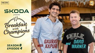 S8E4  David Warner  Breakfast with Champions ft Gaurav Kapur  skodaindia ​ [upl. by Sheeb]