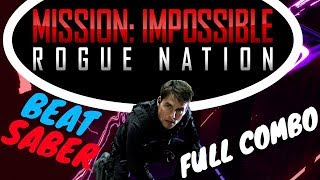 beat saber Mission Impossible  Rogue Nation Theme expert [upl. by Grubman]