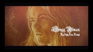 My Only True Friend LYRIC VIDEO  Gregg Allman  Southern Blood [upl. by Aifas]