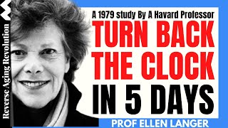 TURN BACK THE CLOCK In 5 DAYS A 1979 Study By A Harvard Professor  Dr Ellen Langer Interview Clips [upl. by Nyllij]