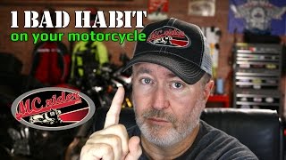 Do you have bad habits on your motorcycle  Episode  26 MCrider [upl. by Anoiuq783]