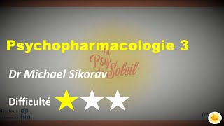 Psychopharmacologie III  Dr Michael SIKORAV [upl. by Ahsenat]