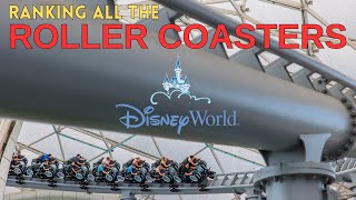 Ranking all the Roller Coasters at Walt Disney World [upl. by Einaej539]