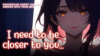 F4M Possessive Yandere Sneaks into Your Bed Possessive Sleepy [upl. by Roberson232]