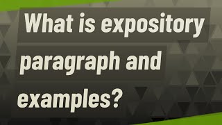 What is expository paragraph and examples [upl. by Ahseid]