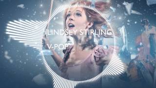 Lindsey Stirling  VPop [upl. by Arquit]