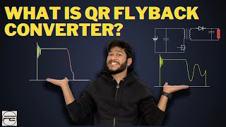 Understanding QR Flyback Converter  QR vs DCM vs CCM Choosing the Right Flyback Converter for You [upl. by Floyd]