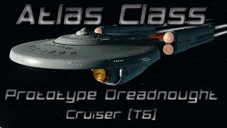 112k Atlas Class Prototype Dreadnought Cruiser T6 Full Build [upl. by Polad]