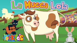 La Mucca Lola  Canzoni per Bambini di YesKids [upl. by Estes965]