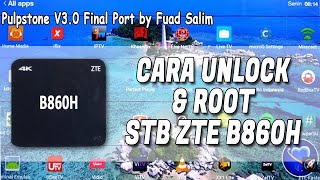 UNLOCK amp ROOT STB B860H  Pulpstone Android V32 FINAL by Fuad Salim [upl. by Nonna]