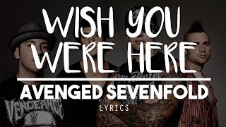 HD Wish You Were Here  Avenged Sevenfold Lyric Video [upl. by Ayr]