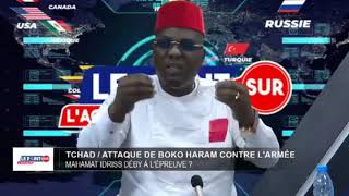 TCHAD ASSAUT DE B0K0 HARAM SUR LARMÉE  MAHAMAT IDRISS DÉBY SOUS PRESSION quot [upl. by Mulry]