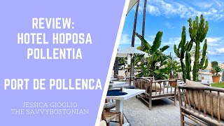 Hotel Review Hotel Hoposa Pollentia  Port de Pollença Mallorca Travel Vlog [upl. by Flessel]