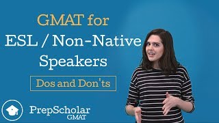 GMAT for ESL Students — NonNative English Speakers GMAT Dos and Donts [upl. by Wende484]