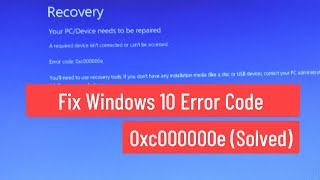 Fix Windows 10 Error Code 0xc000000e Solved [upl. by Fenella825]