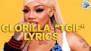 GLORILLA “TGIF” Snippet w LYRICS [upl. by Gilbart176]