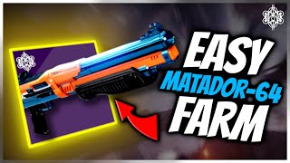 How to Farm Matador64 Tips amp Tricks Guide  Destiny 2 [upl. by Olaznog503]