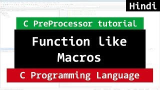 Function Like Macros with Arguments  C Programming Tutorial in Hindi [upl. by Ecidnac654]