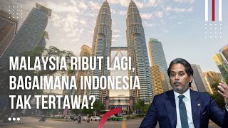 Malaysia Ribut Lagi Bagaimana Indonesia Tak Tertawa [upl. by Diamond]