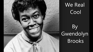 quotWe Real Coolquot Gwendolyn Brooks 1959 poem LISTEN TO THE POET HERSELF “enjambment” literary device [upl. by Benny]