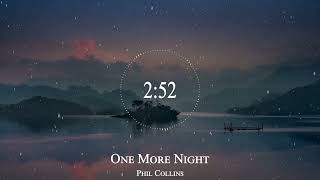 Phil Collins  One More Night [upl. by O'Shee]