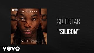 Solidstar  Silicon  Official Audio ft Timaya [upl. by Aztiram808]