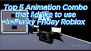 Top 5 Animation Combo id Like to use in Roblox Funky Friday [upl. by Savina]