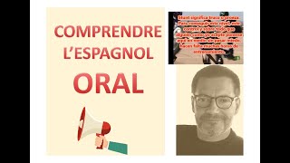 MIEUX COMPRENDRE LESPAGNOL ORAL [upl. by Christian]