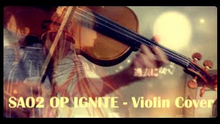 【Violin Cover】Sword Art Online II Opening  IGNITE【Umidori】 [upl. by Bryanty537]