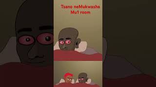 Tsano neMukwasha Mu1 room🤣🤣🤣🤣 comedy animation ghettolife cartoon funny [upl. by Freiman]