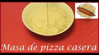 Masa pizza casera  ¿Cómo hacer masa de pizza [upl. by Aivin]