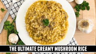 The ULTIMATE Creamy Mushroom Rice  CRAZY Good 30 Minute Recipe [upl. by Naesal]