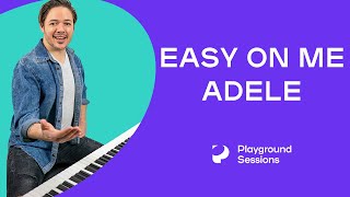 How to play Easy On Me by Adele on the piano  Playground Sessions [upl. by Goober410]